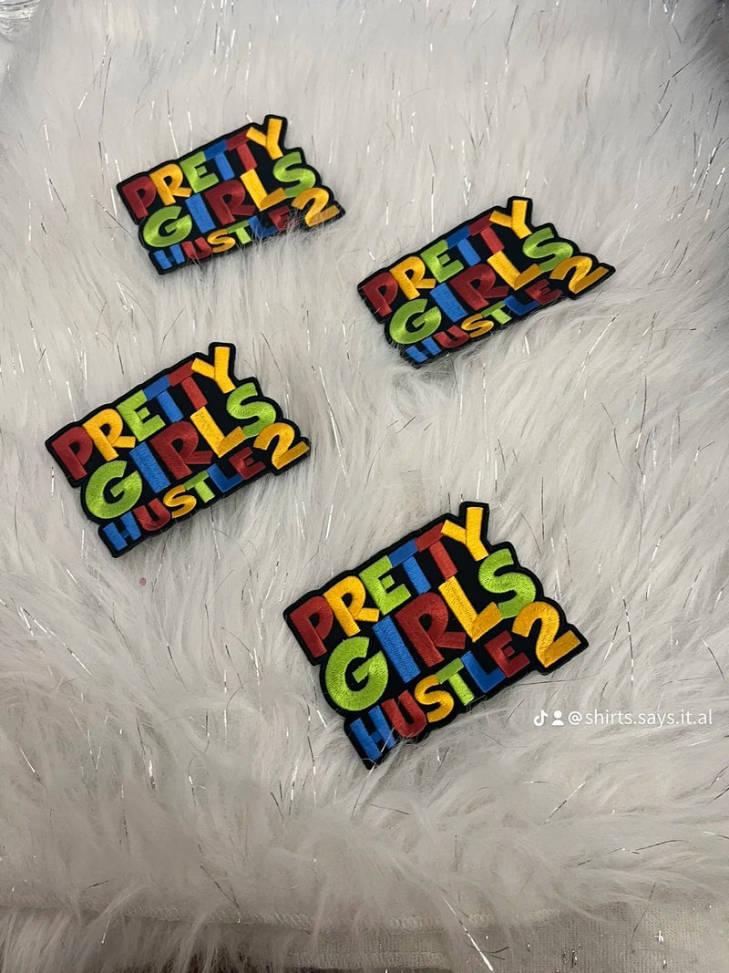 PRETTY GIRLS HUSTLE 2 Iron on Embroidered Patch