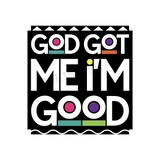 GOD GOT ME IM GOOD DIGITAL DOWNLOAD