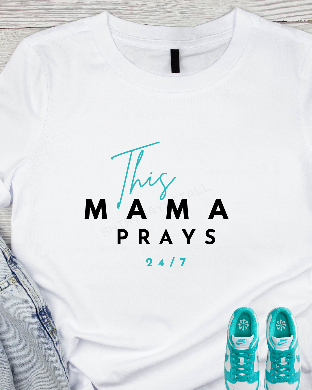 THIS MAMA PRAYS 24/7 DTF TRANSFERS