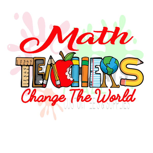 Math Teachers Change the World Digital Download
